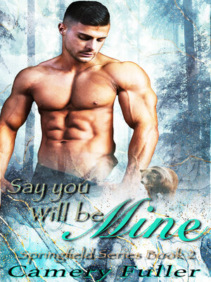 cover image of Say You Will Be Mine